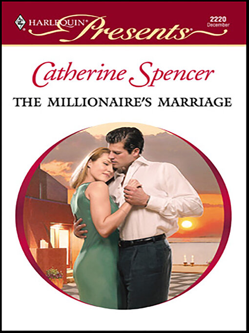 Title details for The Millionaire's Marriage by Catherine Spencer - Available